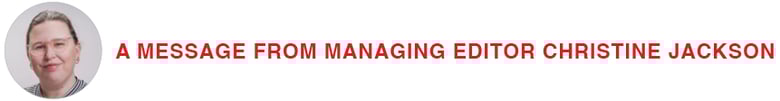 A message from managing editor Christine Jackson